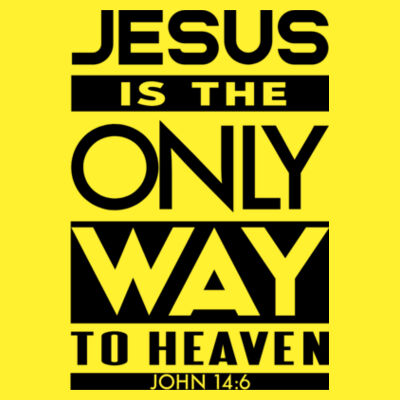 Jesus Is The Only Way To Heaven - Black Design | Gildan Ladies Heavy Cotton™ Design