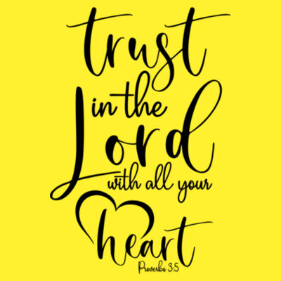 Trust In The Lord With All Your Heart - Proverbs 3:5 - Black Design | Gildan Ladies Heavy Cotton™ Design