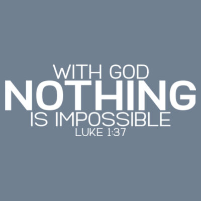 With God Nothing Is Impossible - White Design | Gildan Ladies Heavy Cotton™ Design