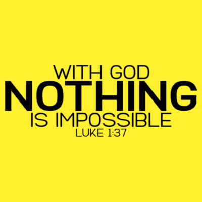 With God Nothing Is Impossible - Black Design | Gildan Ladies Heavy Cotton™ Design