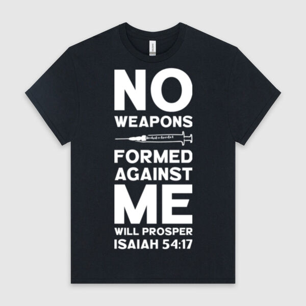 No Weapons Formed Against Me Will Prosper Isaiah 54:17 | Unisex Men's T-Shirt | White Image Thumbnail