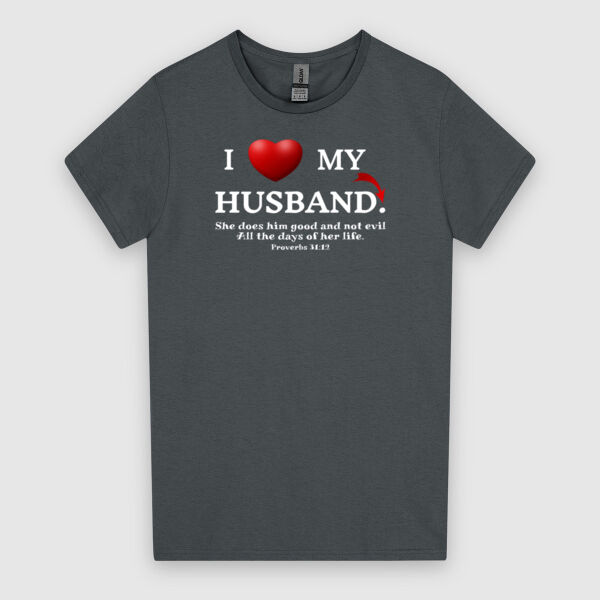 I Love My Wife - Proverbs 31:12 - White Design | Gildan Ladies Heavy Cotton™ Thumbnail